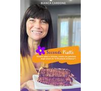 Secondi piatti: Ricette veloci e sfiziose, create con passione dagli utenti de "Il Ricettario di Bianca"! (Ricettaristi ai Fornelli)