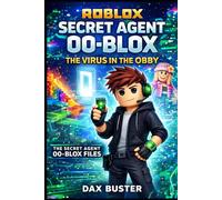 Secret Agent 00-Blox: The Virus in the Obby (Unofficial): The Roblox Secret Agent 00-Blox Files - Book 1 (Roblox Secret Agent Files)