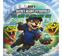 Secret Agent Otterfield: The Case of the Quiet City