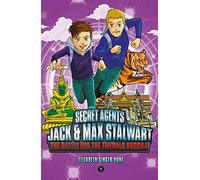 Secret Agents Jack and Max Stalwart: Book 1: The Battle for the Emerald Buddha: Thailand