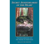 Secret Anniversaries of the Heart: The Knollerbieners and the Theory of Everything