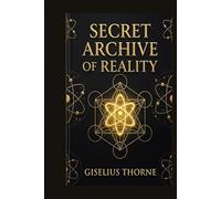 SECRET ARCHIVE OF REALITY: The Confidential Law of Attraction Diary