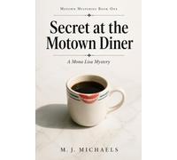 Secret at the Motown Diner: A Mona Lisa Mystery