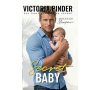 Secret Baby: 2 (The House of Morgan)