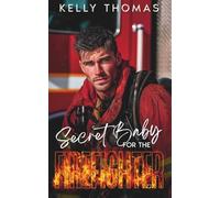 Secret Baby for the Firefighter: A Grumpy Enemies-to-Lovers Workplace Romance (Firefighters of Seaside Beach - A Small Town Romance Series)