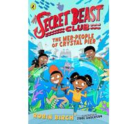 Secret Beast Club: The Mer-People of Crystal Pier