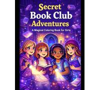 Secret Book Club Adventures: A Magical Mystery Coloring Book for Girls Ages 10-14