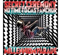 Secret Ceremony / No Time to Cast Anchor (通常盤)