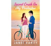 Secret Crush on My Protector