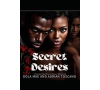 Secret Desires: A Passion That Burns Deeper Than Lust
