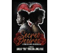 SECRET DESIRES: A Story Of Love Betrayal