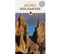 SECRET DOLOMITES: A guide to the unusual and unfamiliar (SECRET GUIDES)