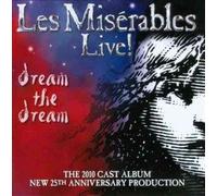 Les Miserables - Dream The Dream: Les Miserables Live - 2010 Cast (25th Anniversary)