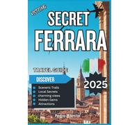 Secret Ferrara 2025: Cycling Through Castles, Canals, and Historic Streets of Northern Italy