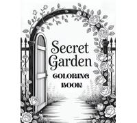 Secret Garden Coloring Book: or Adults & Kids - Relaxing Floral Designs, Intricate Patterns, Mindfulness, Stress Relief, Creative Art Therapy - 50 Pages, 8.5 x 11 Inches