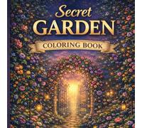 Secret Garden Coloring Book: Relaxing Floral Coloring Book for Adults and Teens (Enchanted Worlds Coloring Series)