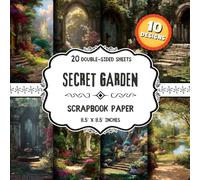 Secret Garden Scrapbook Paper: 20 Double-Sided Botanical Designs for Card Making, Junk Journals, Mixed Media & Origami