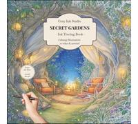 Secret Gardens: A Cozy Ink Tracing Book with Hidden Garden Worlds, Magical Greenhouses and Relaxing Botanical Escapes