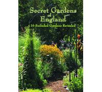 Secret Gardens of England-Brantwood, Brook Cottage, Kensington Roof Garden, Overbecks, Akenfield, Calke Abbey, Cobblers, Hastercombe House, Castle Tor, Scarthwaite, Sunnybank Road Longstock Park, Edge Hill, Thorp Perrow, Upper Grot