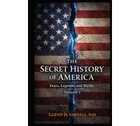 Secret History of America: Fear, Legends and Myths (Paranormal America)