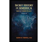 Secret History of America: Map of Cursed Places (Paranormal America)