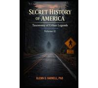 Secret History of America: Taxonomy of Urban Legends (Paranormal America)