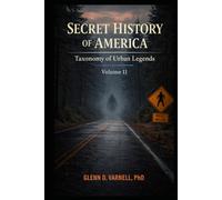 Secret History of America: Taxonomy of Urban Legends (Paranormal America)