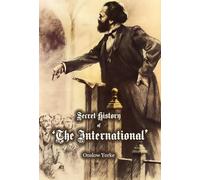 Secret History of 'The International' Working Men's Association