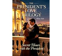 Secret Hours with the President (The President's Love Trilogy)