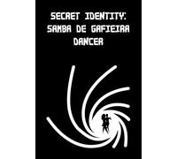 Secret Identity Samba de Gafieira Dancer - Lined Paper Notebook: Diary, journal, size 6x9 inches, 160 pages, 7mm College Ruled, 0.25mm thick line