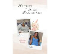 Secret in Sign Language: Life After Trauma Through Faith