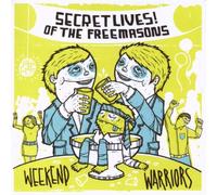 Secret Lives! of the - The Weekend Warriors