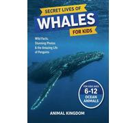 Secret Lives of Whales for Kids: 5 (Secret Lives of Ocean Animals for Kids)