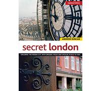 Secret London, Rev Edn: Exploring the Hidden City, with Original Walks and Unusual Places to Visit [Idioma Inglés]
