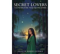 SECRET LOVERS: A Love That Defies All Odds - The Epic Saga of Rick and Felisha