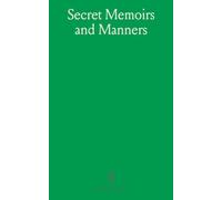 Secret Memoirs and Manners: Of Several Persons of Quality, of Both Sexes, From the New Atalantis, an Island in the Mediteranean