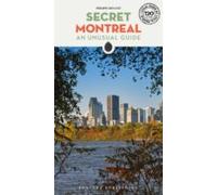 Secret Montreal 2019:an Unusual Guide(local Guide By Local People