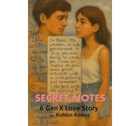 SECRET NOTES: A Gen X Love Story