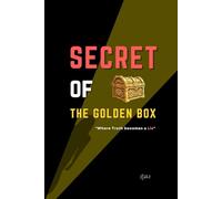 Secret of Golden Box: Where Truth becomes a Lie