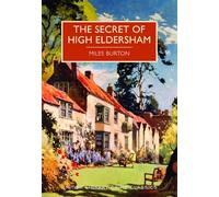 Secret of High Eldersham (British Library Crime Classics)