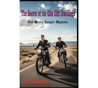 Secret of the Gila Cliff Dwellings: A New Mexico Sky Rangers Mystery Series: 1