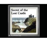 Secret of the Lost Castle (Tales of Helmsdale)