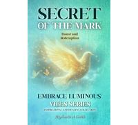 SECRET OF THE MARK: Honor and Redemption