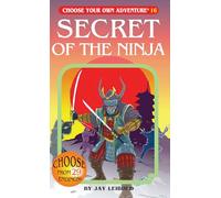 Secret Of The Ninja: 16 (Choose Your Own Adventure)