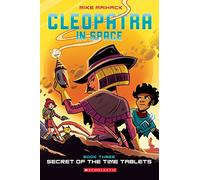 Secret of the time tablets: 3 (Cleopatra in space, book three)