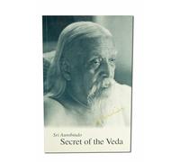 Secret of the Veda (Guidance from Sri Aurobindo)