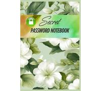 Secret Password Notebook: Organizer of Secret Plans / Diary of Daily Secrets / Journal of Hidden Thoughts / Record of Happy Moments