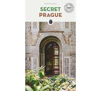 SECRET PRAGUE: A guide to the unusual and unfamiliar (SECRET GUIDES)