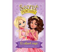 Secret Princesses 1. El collaret màgic