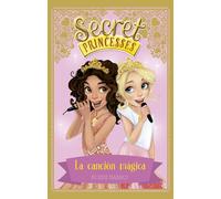 Secret Princesses 4. La canción mágica
